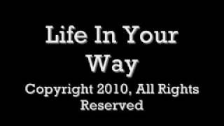 Life In Your Way