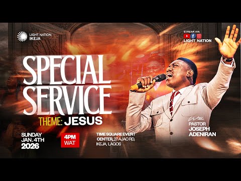 LIGHT NATION IKEJA SPECIAL SERVICE || PASTOR JOSEPH ADENIRAN || JAN 4TH