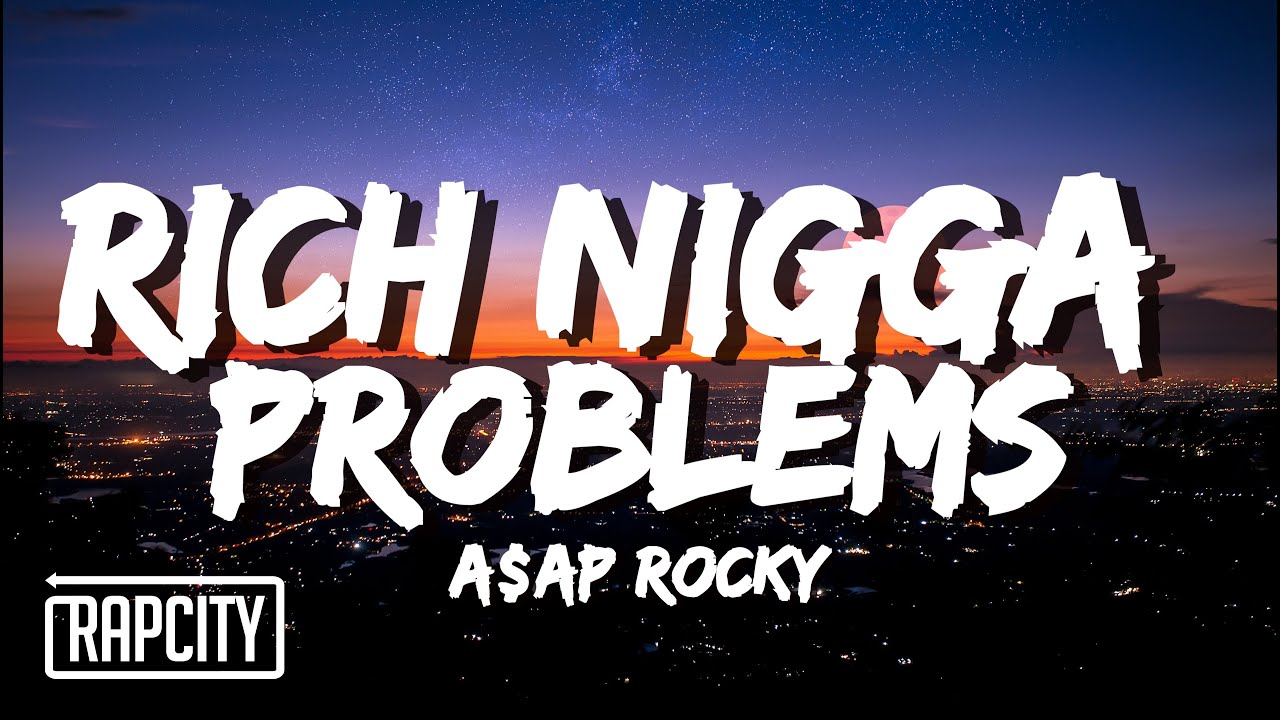 A$AP Rocky - Rich Nigga Problems