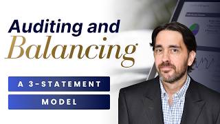 Auditing and Balancing a 3 Statement Model | Course Module