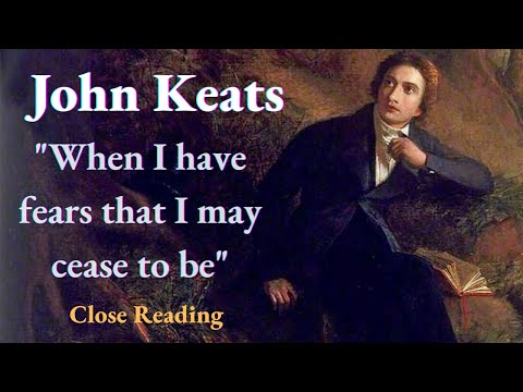 John Keats "When I have fears that I may cease to be" | Close Reading