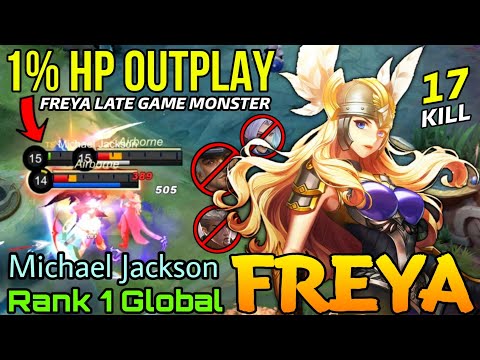 17 Kills Hyper Freya Late Game Monster! - Top 1 Global Freya by Michael Jackson - Mobile Legends