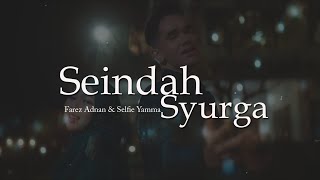 Download lagu Seindah Syurga - Farez Adnan & Selfi Yamma mp3