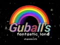 Guball S Fantastic Land All Episodes EP 1 5 READ DESC
