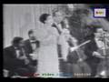 Oum Kalthoum Baed annak (part 4/11) 