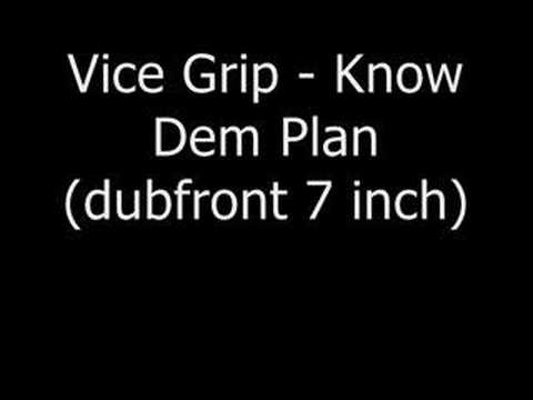 Vice Grip - Know Dem Plan (dubfront 7 inch)