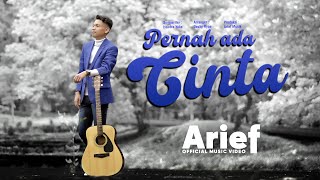 Download lagu Arief Pernah Ada Cinta... mp3