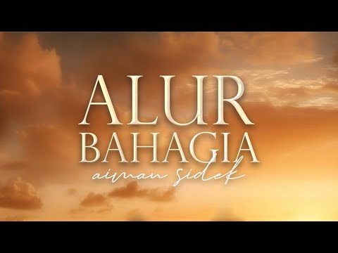 Aiman Sidek - Alur Bahagia (Official Lyric Video)