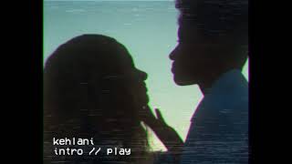 kehlani // intro