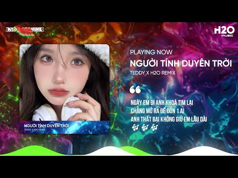 NGƯỜI TÍNH DUYÊN TRỜI REMIX, THẾ GIỚI ĐÃ KHÔNG THƯƠNG ANH RỒI REMIX🎼LK NHẠC REMIX HOT TIKTOK 2024