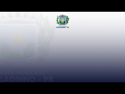 12ª SESSÃO ORDINÁRIA, CÂMARA MUNICIPAL DE SALGADINHO-PB