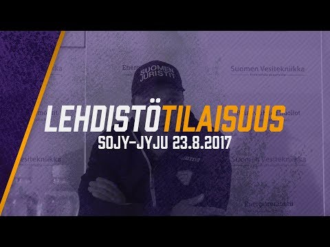 Lehdistötilaisuus: SoJy - JyJu 23.8.2017
