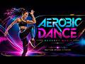 High Energy Aerobic Cardio Dance Powerful Cardio Workout Music 2026