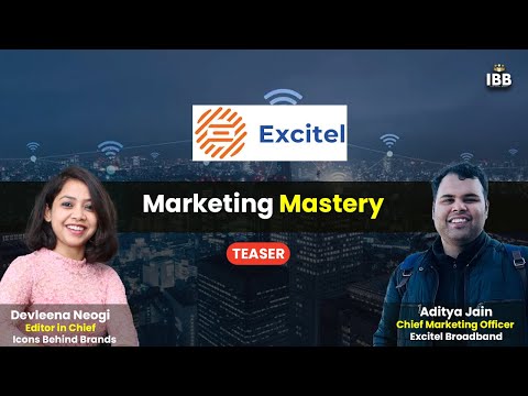 Excitel Broadband Marketing Strategies By Chief Brand Officer