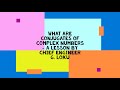 What Are Conjugates Of Complex Numbers