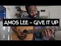 Amos Lee - Give It Up Guitar Lesson + Tutorial