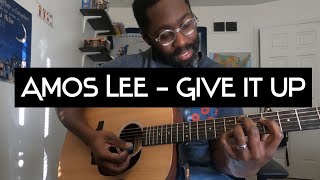 Amos Lee - Give It Up Guitar Lesson + Tutorial