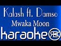 Kalash - Mwaka Moon ft. Damso ( Karaoke Paroles )