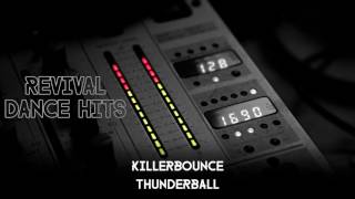 Killerbounce - Thunderball [HQ]