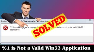 [SOLVED] %1 is Not a Valid Win32 Application Error Issue