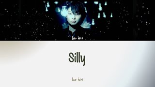 Leo Ieiri 家入レオ - Silly Lyrics [JAP|ROM|ENG]