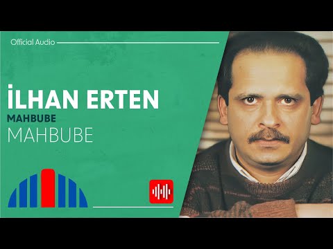 İlhan Erten - Mahbube (Official Audio)