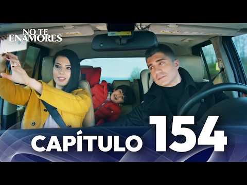 No Te Enamores Capitulo 154 FINALE (Audio Español) | Kaderimin Yazıldığı Gün