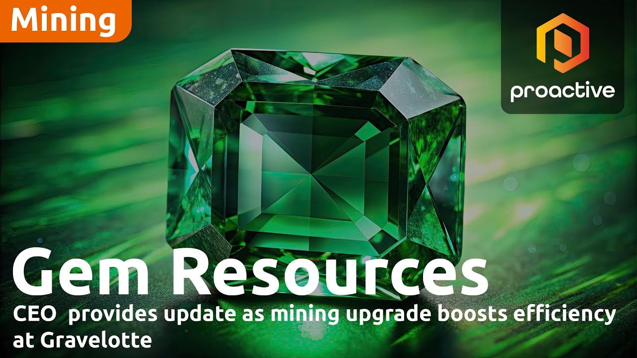 Gem Resources provides update as mining upgrade boosts efficiency at Gravelotte