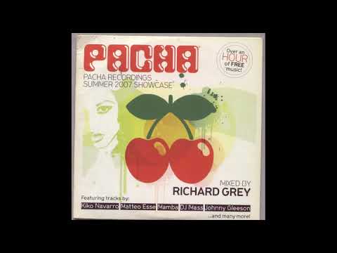 Richard Grey – Pacha Recordings Summer 2007 Showcase (DJ Magazine 2007) - CoverCDs