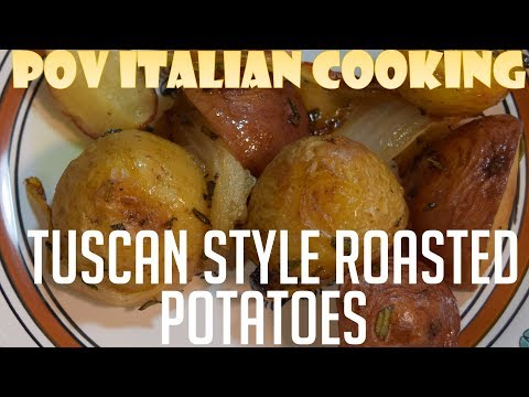 Tuscan Style Roasted Potatoes: Lost Episode #3 of POV Italian Cooking