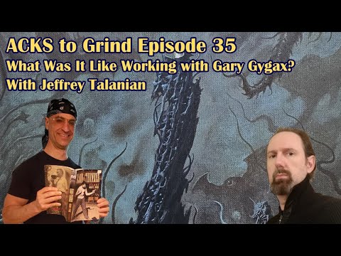 What Was It Like Working With Gary Gygax? | ACKS To Grind Livestream