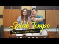 Dory Harsa - Salah Tompo (Feat. Nella Kharisma)