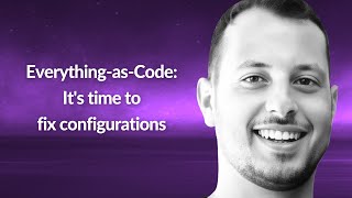 Download the video "Everything-as-Code: It's time to fix configurations | Peleg Porat | Conf42 JavaScript 2023"