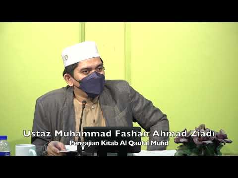 20211210 Ustaz Muhammad Fashan Ahmad Ziadi : Pengajian Kitab Al Qaulul Mufid
