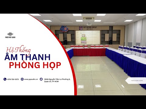 Phúc Phát Audio Lắp Đặt Hệ Thống Âm Thanh Phòng Họp Trị Giá Hơn 39 triệu đồng cho Công ty CP Việt Hương