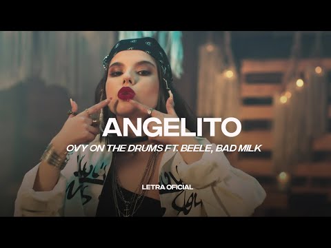 Ovy on The Drums ft. Beele, Bad Milk - Angelito (Lyric Video) | CantoYo