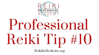 Reiki Pro Tips 10