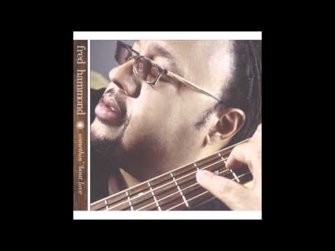 Fred Hammond - A Closer Walk