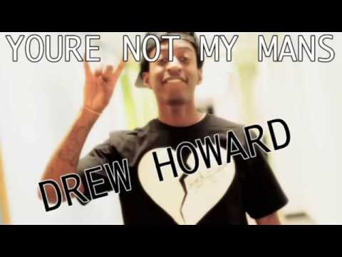 You're Not My Mans - Drew Howard  (LYRICS)