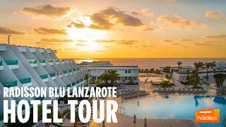 Radisson Blu Lanzarote | Full Resort Tour 2026 🏨