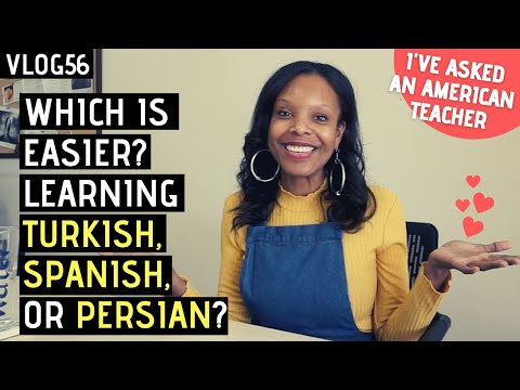 Is it hard to learn Turkish, Spanish and Persian? | Courtney Evans