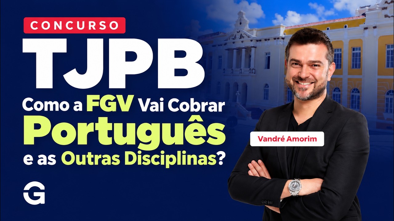 Concurso TJPB: Como a FGV Vai Cobrar Português e as Outras Disciplinas!