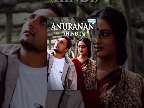 Anuranan Hindi Dubbed Movie (2008) - Rahul Bose,Rituparna Sengupta,Raima Sen - Popular Dubbed Movies