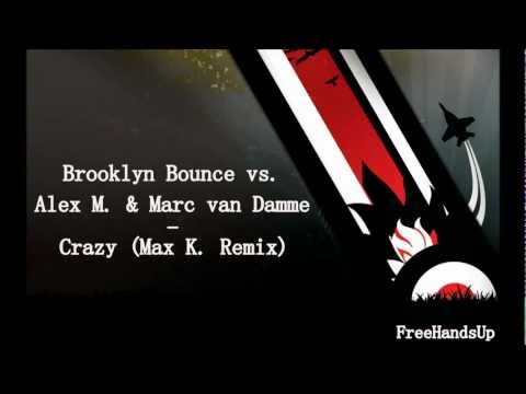 Brooklyn Bounce vs. Alex M. & Marc van Damme - Crazy (Max K. Remix) [HD]