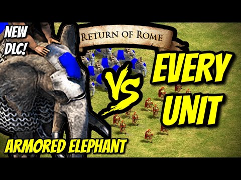ARMORED ELEPHANT vs EVERY UNIT (Return of Rome) | AoE II: DE