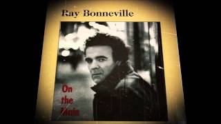 RAY BONNEVILLE - ON THE MAIN
