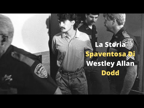 La Storia Spaventosa Di Westley Allan Dodd