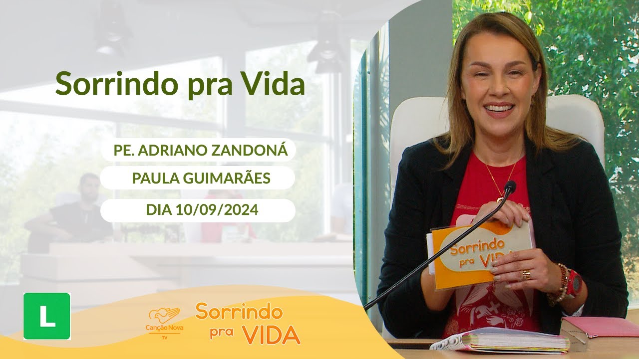 Sorrindo pra Vida - 10/09/2024