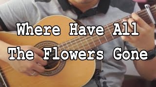 Where Have All The Flowers Gone - Pete Seeger | classical guitar (FREE TABS)