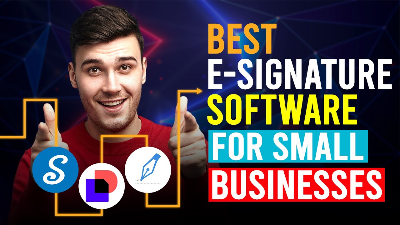 Best E-Signature Software For Small Businesses (Which Is The Best E-Signature Software?)